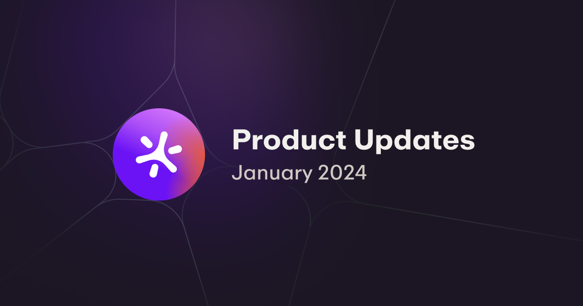 January '24 Product Update