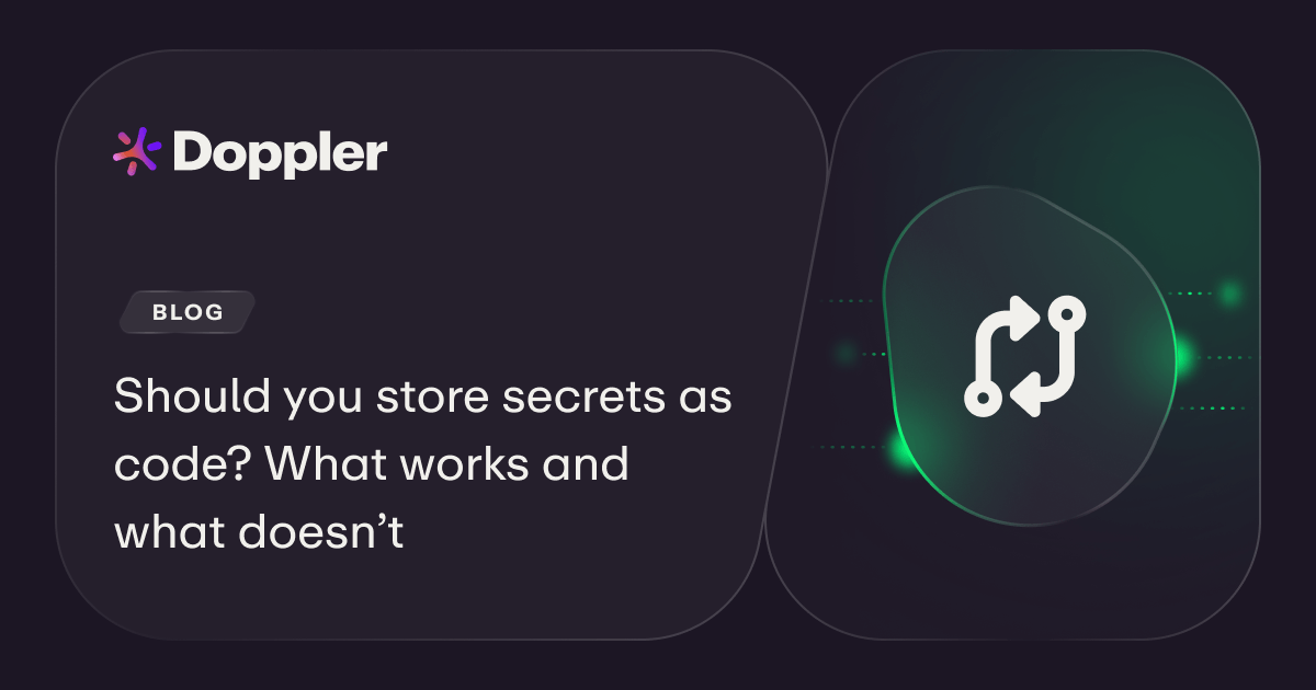Should you store secrets as code? What works and what doesn’t | Blog