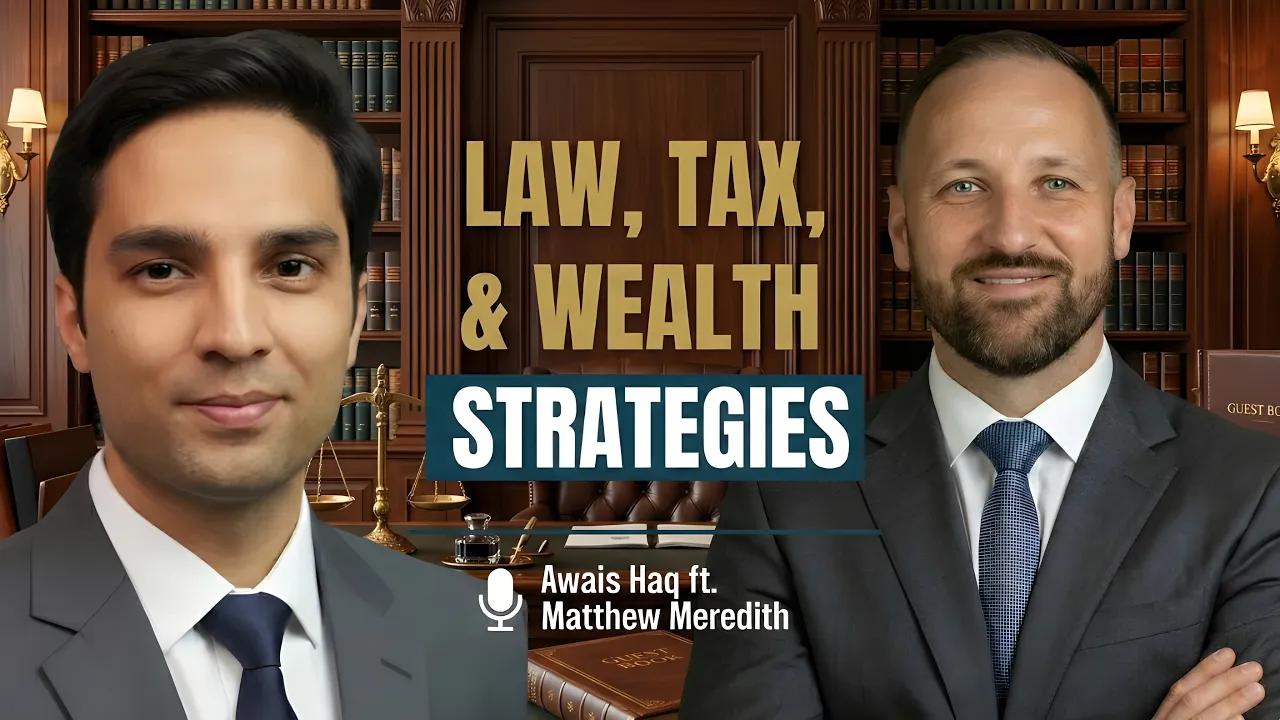Protect Your Firm: Law, Tax, and Wealth Strategies with Matt Meredith