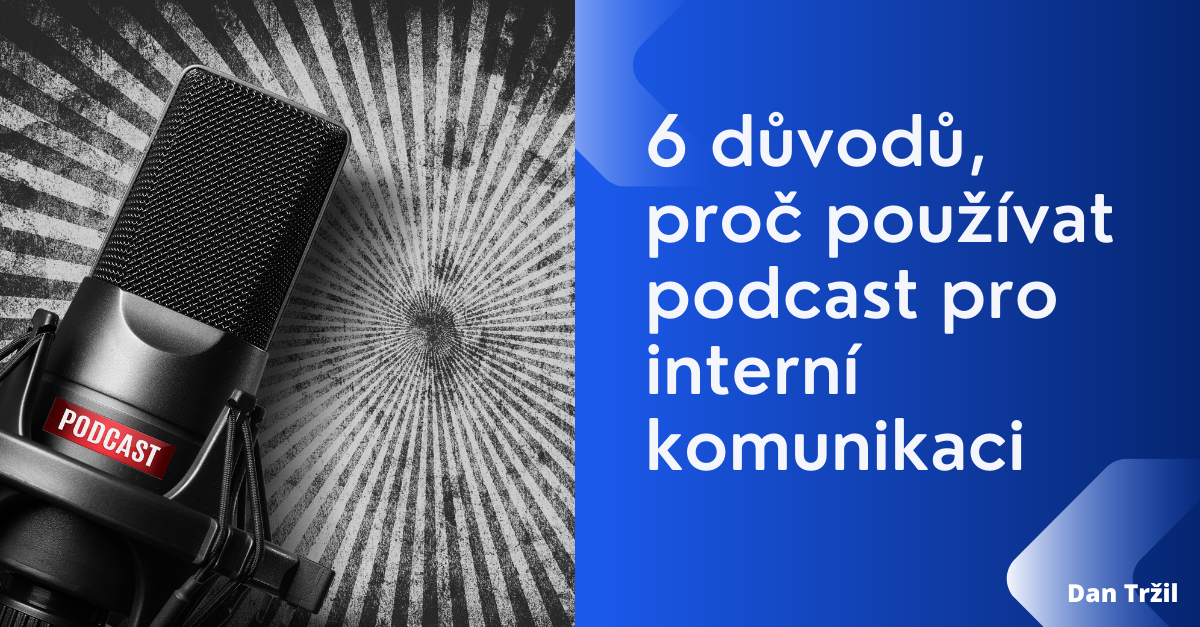 D Vod Pro Za T Pou Vat Podcast Pro Intern Komunikaci Blog