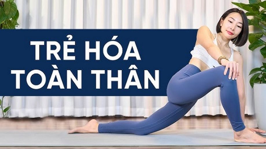Yoga Trẻ Hóa - Khỏe Đẹp Từ Trong Ra Ngoài