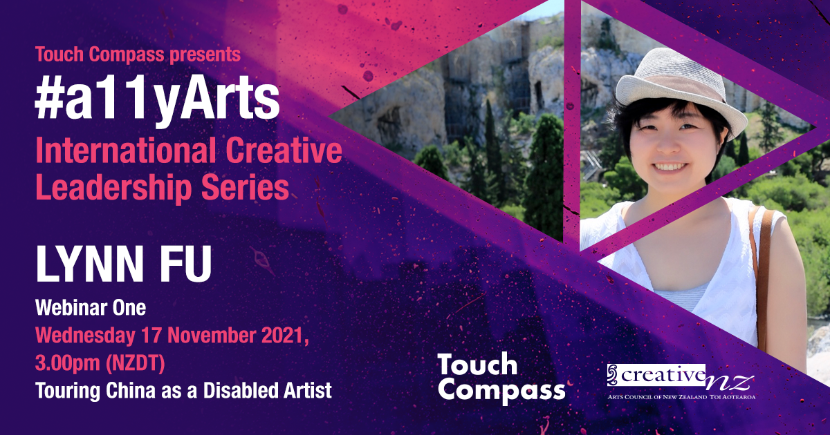 #a11yArts: International Creative Leadership Series with Arts Curator & Consultant Lynn Fu - Touring China as a Disabled Artist is the inaugural webinar in our fabulous series with Lynn Fu, a Shanghai-based independent curator and consultant who has years of experience working in disability arts and touring international artists through China.