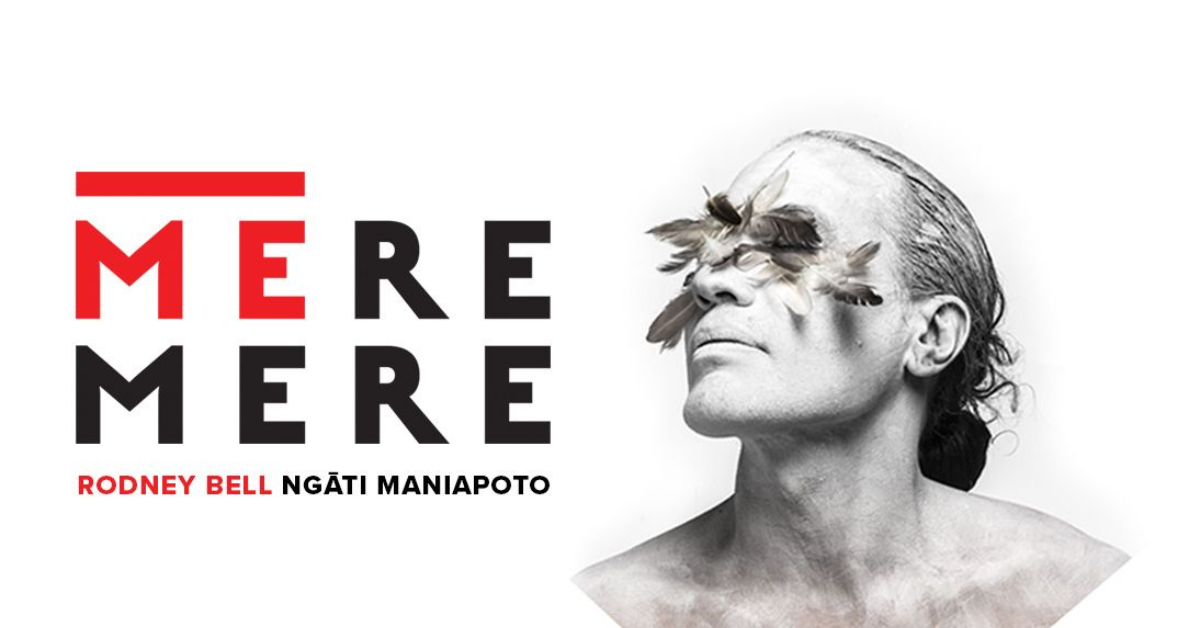 poster for Meremere, with words in red and black - Rodney Bell, Ngāti Maniapoto. A man with white paint on his face and hair, with hair pulled back, with feathers across his eyes.