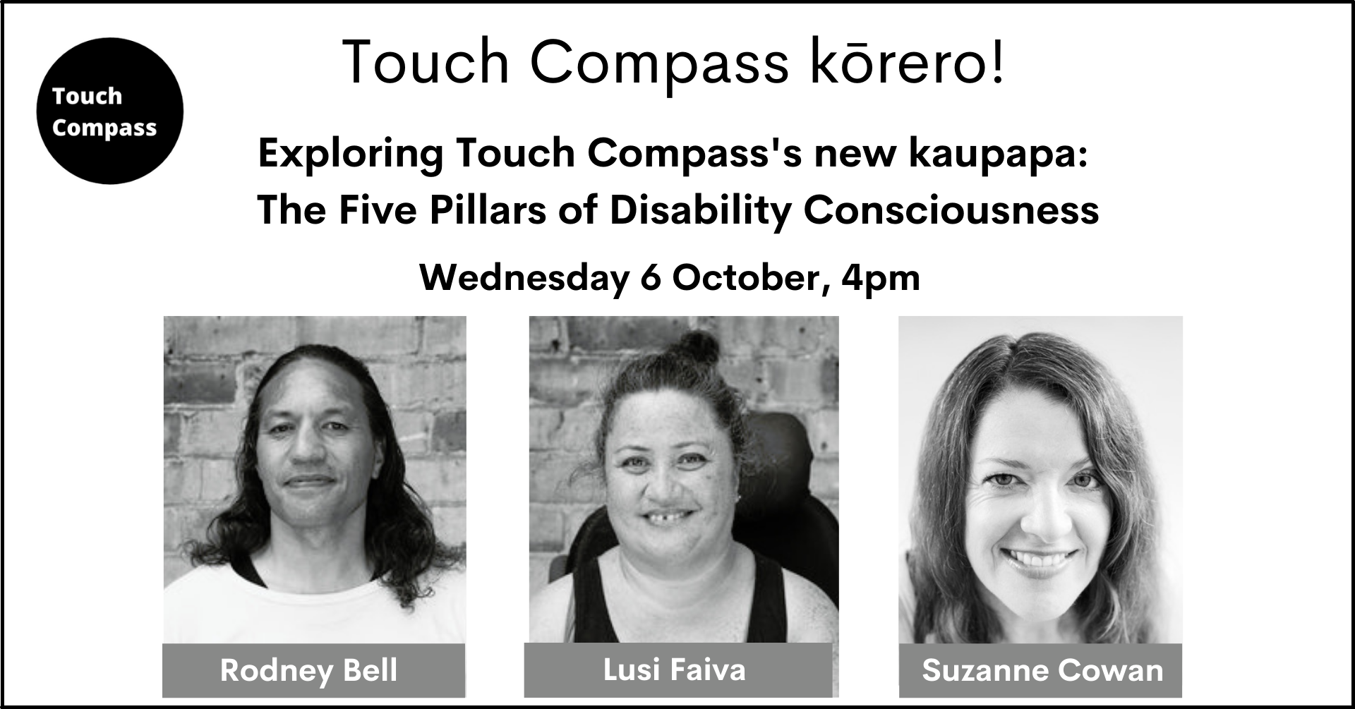 Poster of Exploring Touch Compass's new kaupapa: The Five Pillars of Disability Consciousness, showing Touch Compass's Artistic Direction Panel - Rodney Bell, Lusi Faiva, Suzanne Cowan.