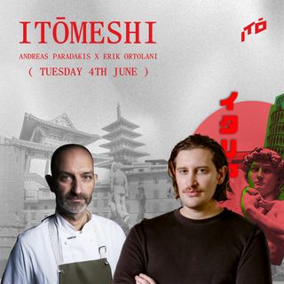 Itōmeshi - Andreas Papadakis (Tipo.00) x Erik Ortolani (Itō)
