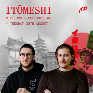 Itōmeshi - Mitch Orr (Kiln) x Erik Ortolani (Itō)