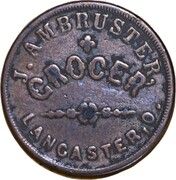 Civil War Merchant Token - J. Ambruster Grocer (Lancaster, Ohio) - Obverse