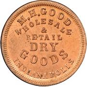 Civil War Merchant Token - M.H. Good Dry Goods (Indianapolis, IN) - Obverse