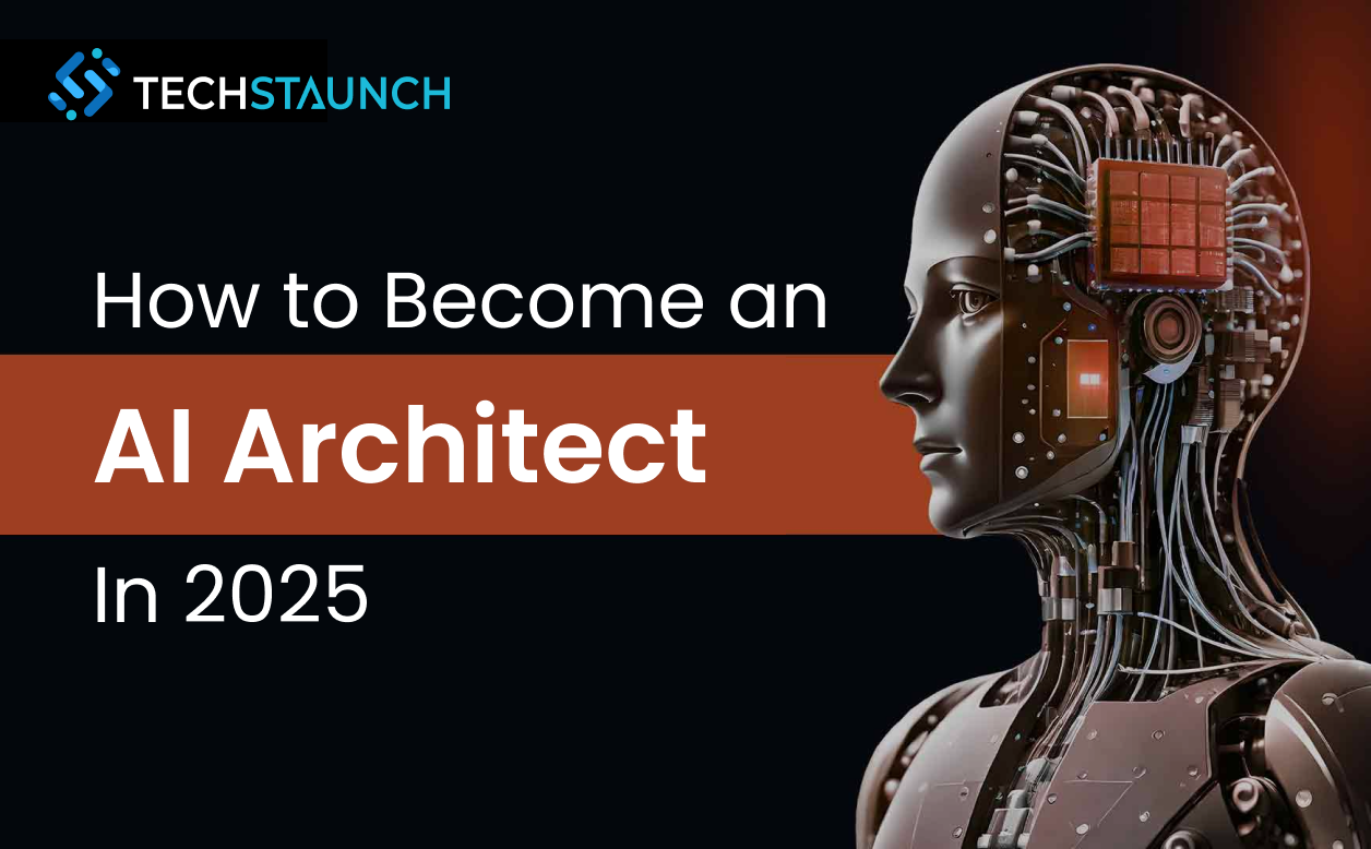 How to Become an AI Architect in 2025: Trends, Tech & Your Future