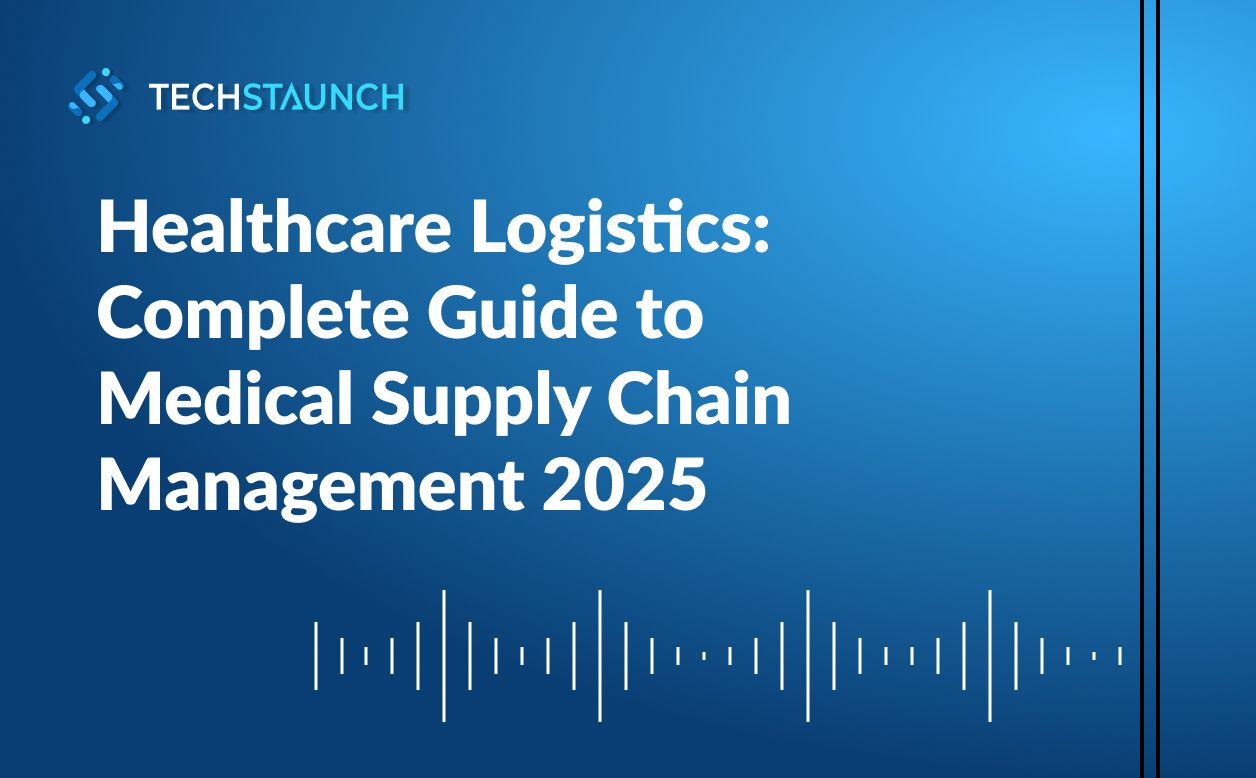 Healthcare Logistics: Complete Guide to Medical Supply Chain Management 2025