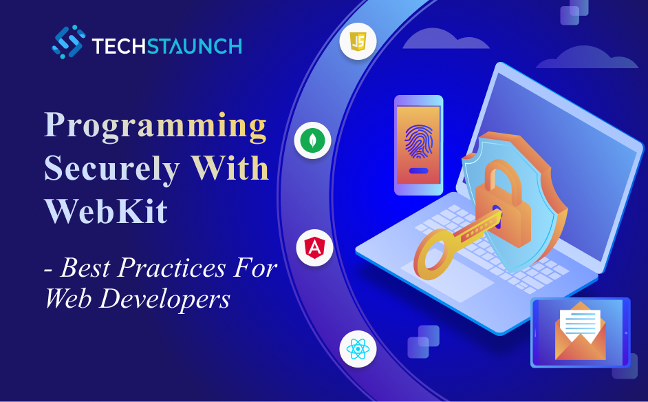 Programming Securely with WebKit: Best Practices for Web Developers