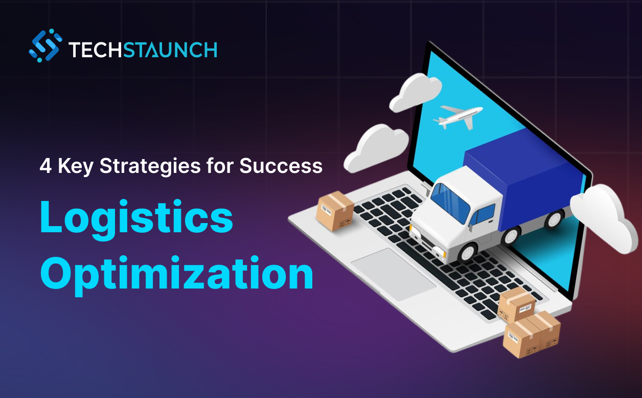 Logistics Optimization Strategies 2025 : 4 Key Strategies for Success