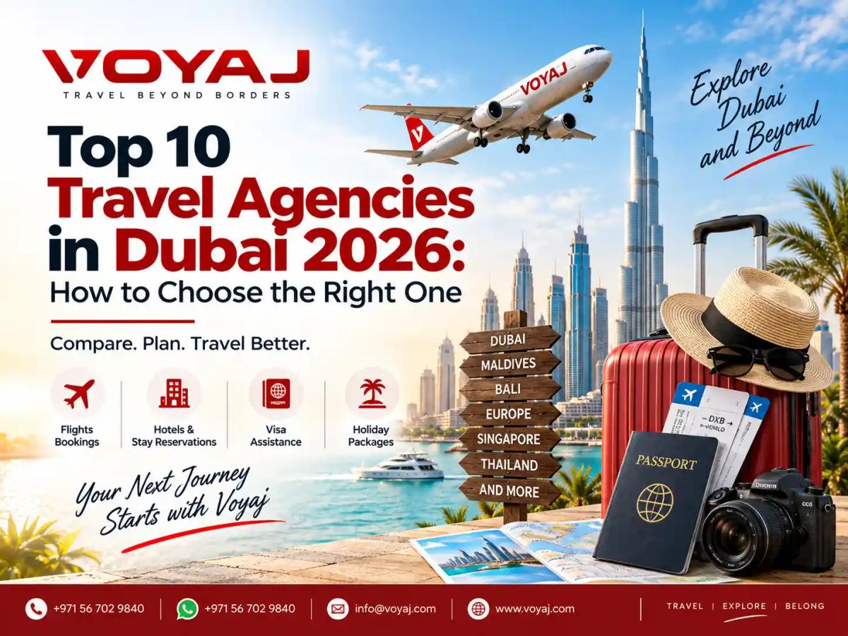 Top 10 Travel Agencies in Dubai 2026: How to Choose the Right One