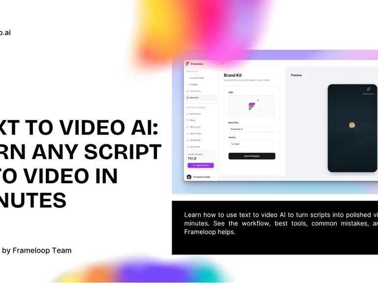 Text to Video AI: Turn Any Script Into Video in Minutes