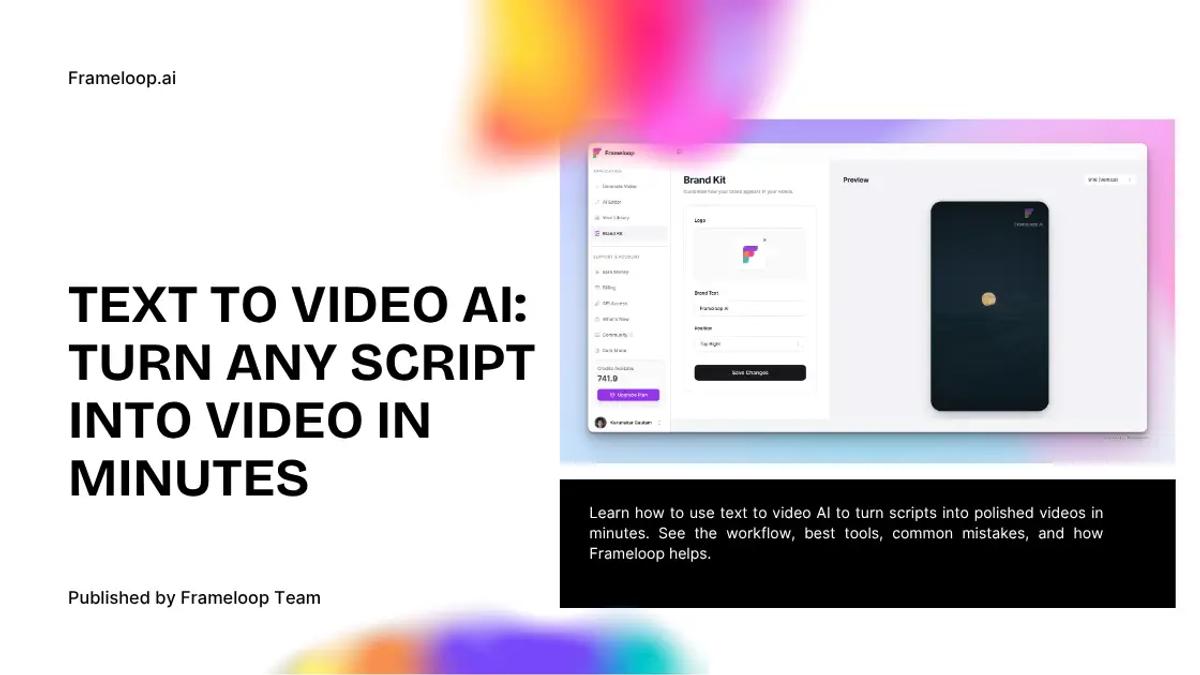 Text to Video AI: Turn Any Script Into Video in Minutes