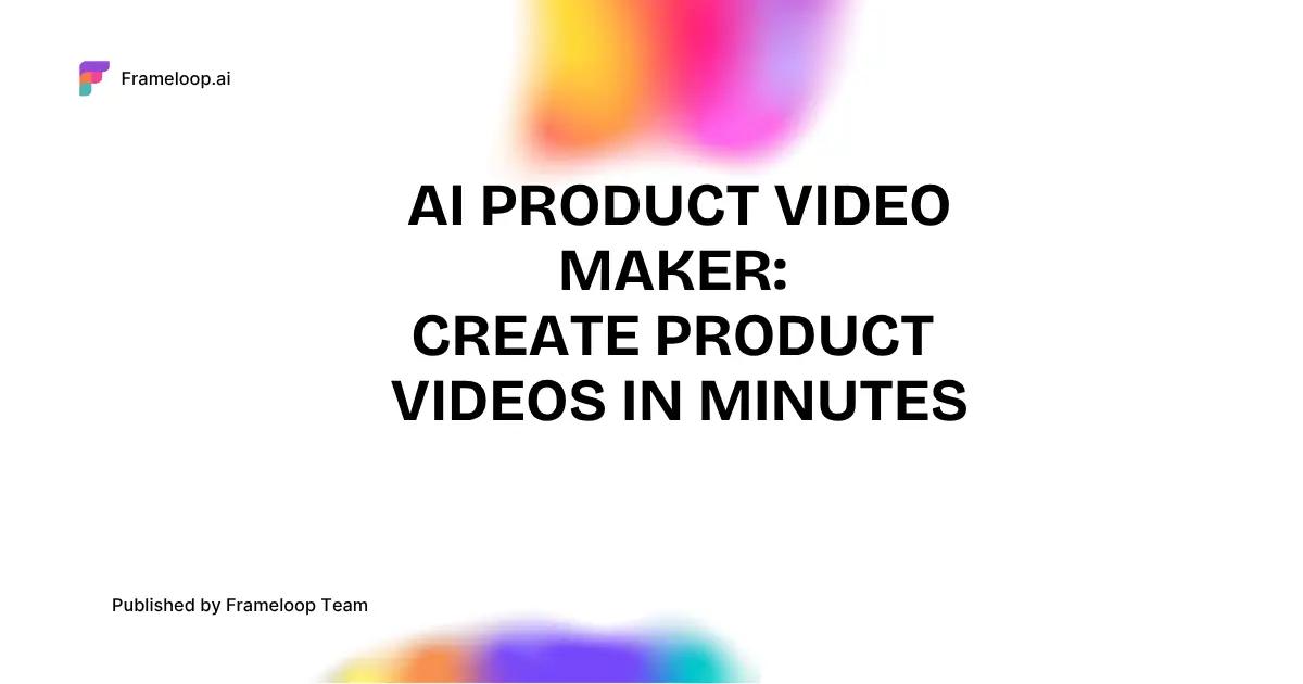 AI product video maker