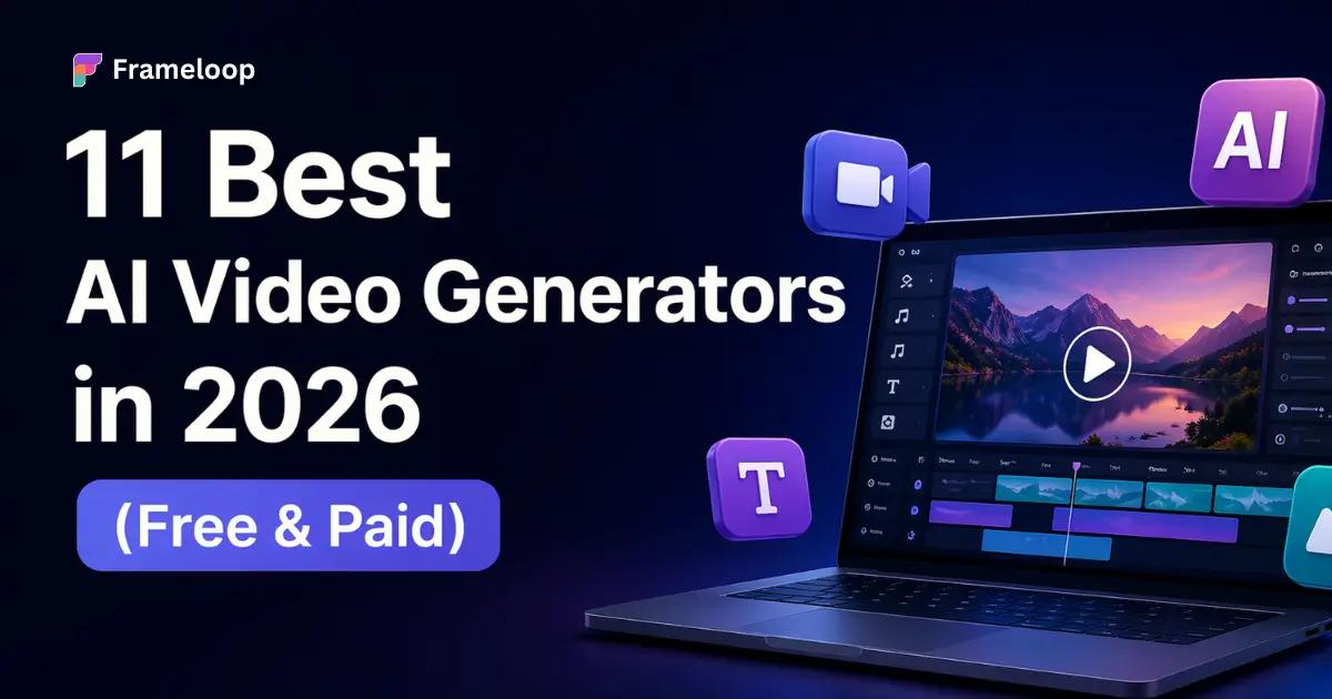 11 Best AI Video Generators in 2026 (Free & Paid)
