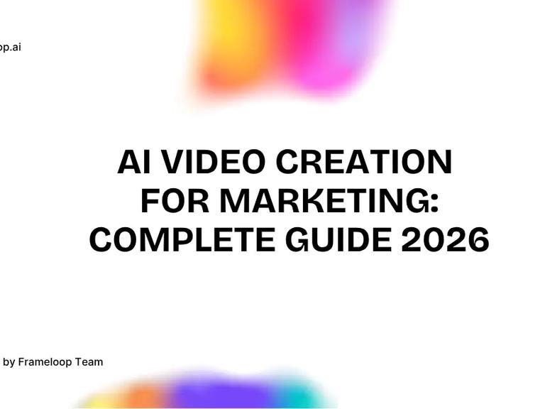 AI Video Creation for Marketing: Complete Guide for 2026