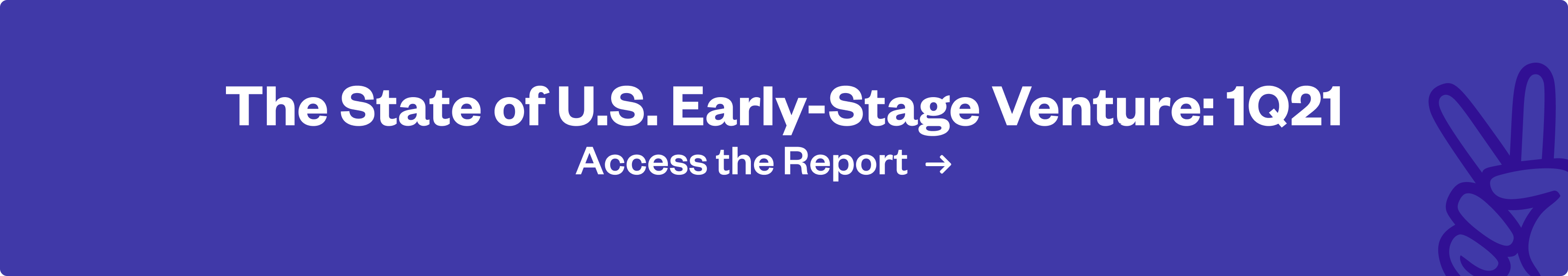 Read the State of u.s. early-Stage Venture: 1Q21