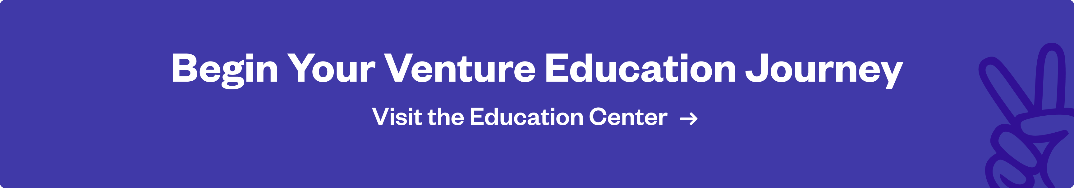 begin your venture education journey