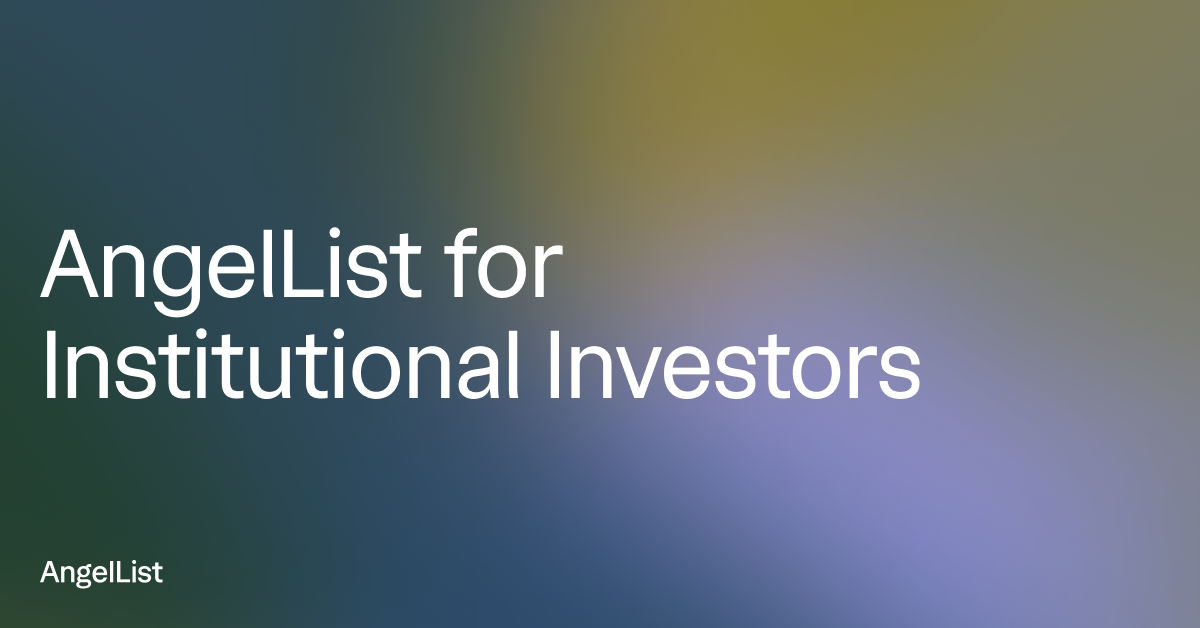 AngelList for institutional investors