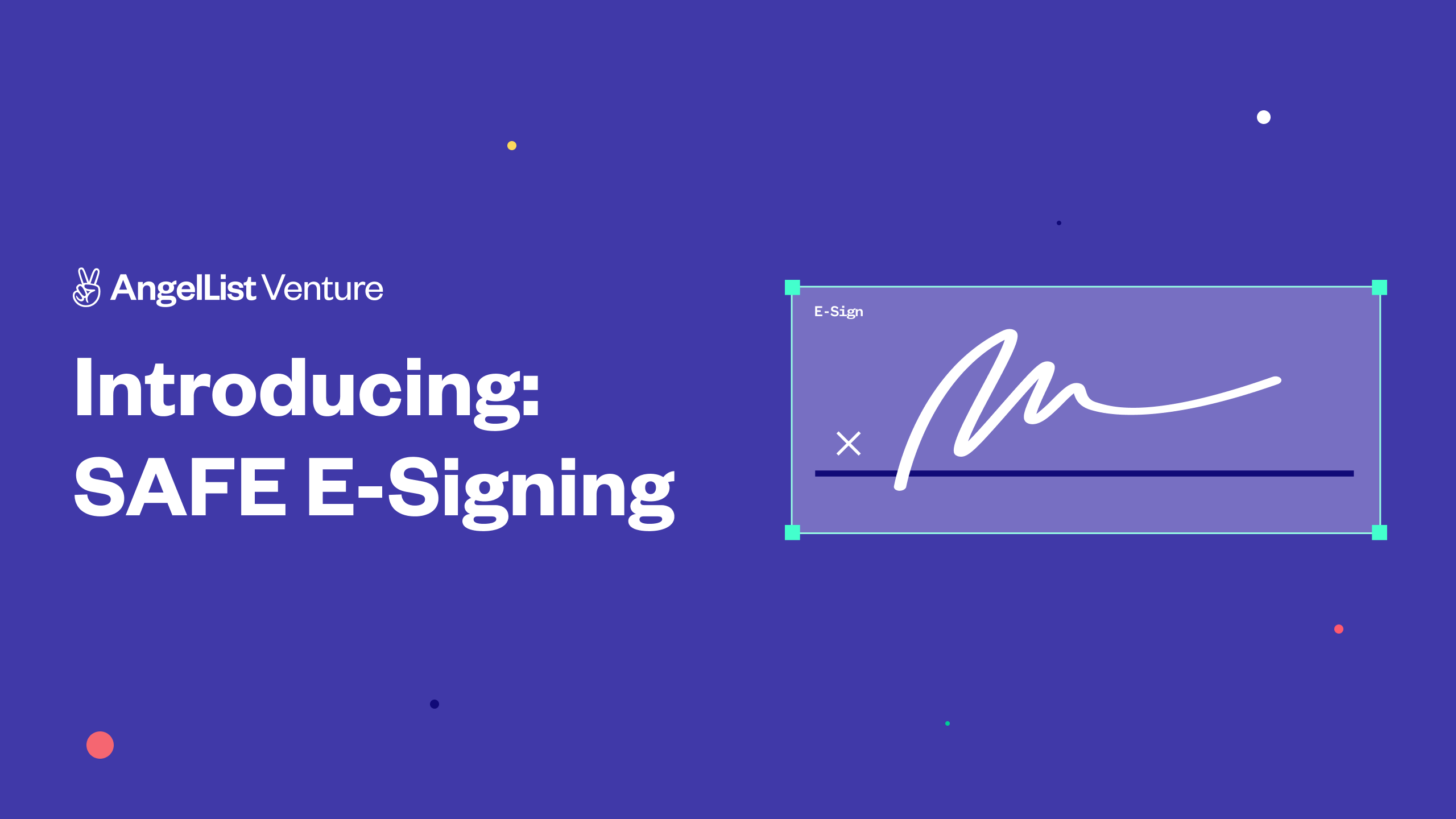 Introducing: SAFE E-Signing | AngelList