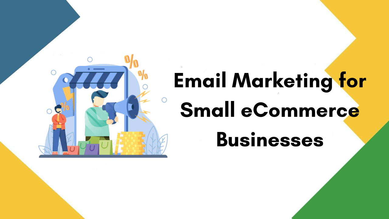 email marketing for small eCommerce businesses