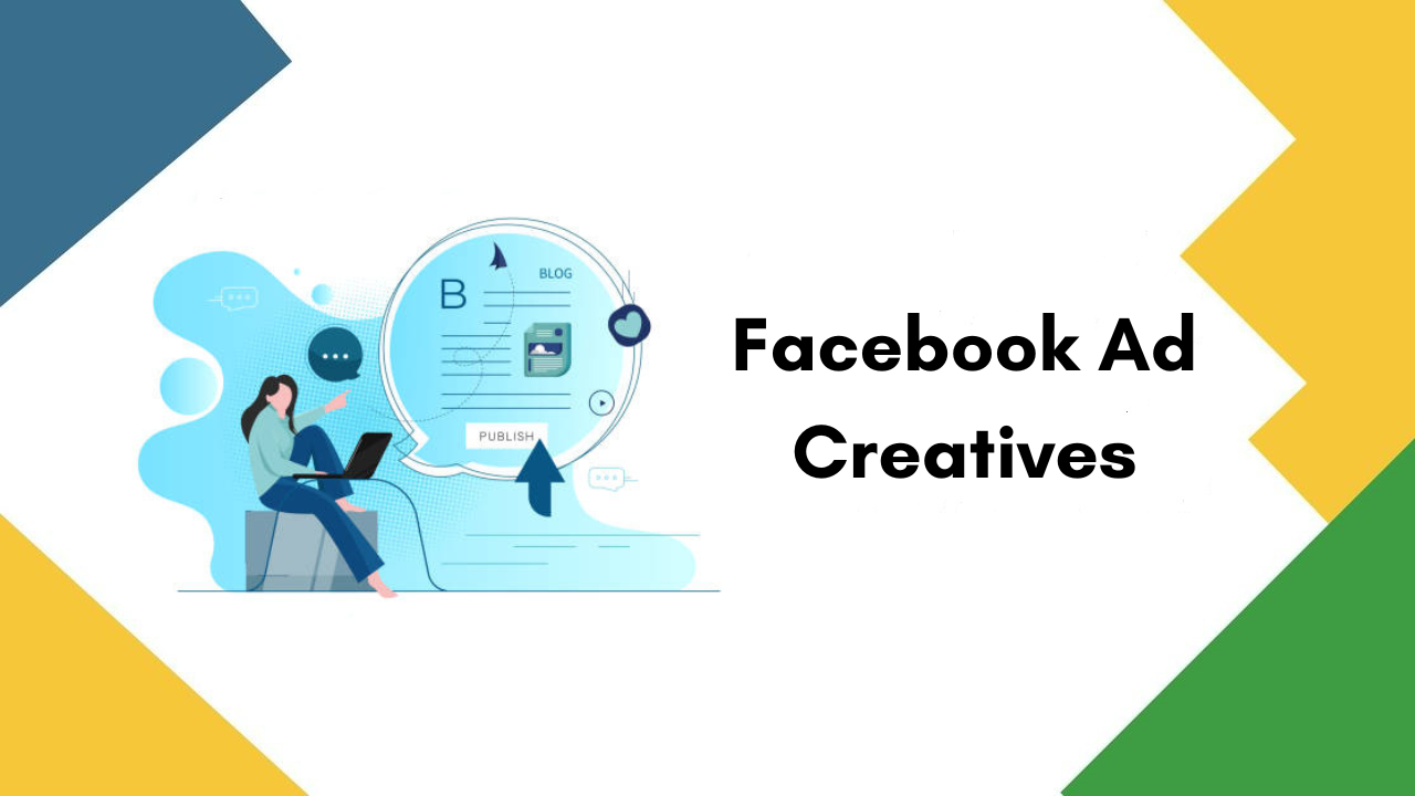 A Guide to Facebook Ad Creatives