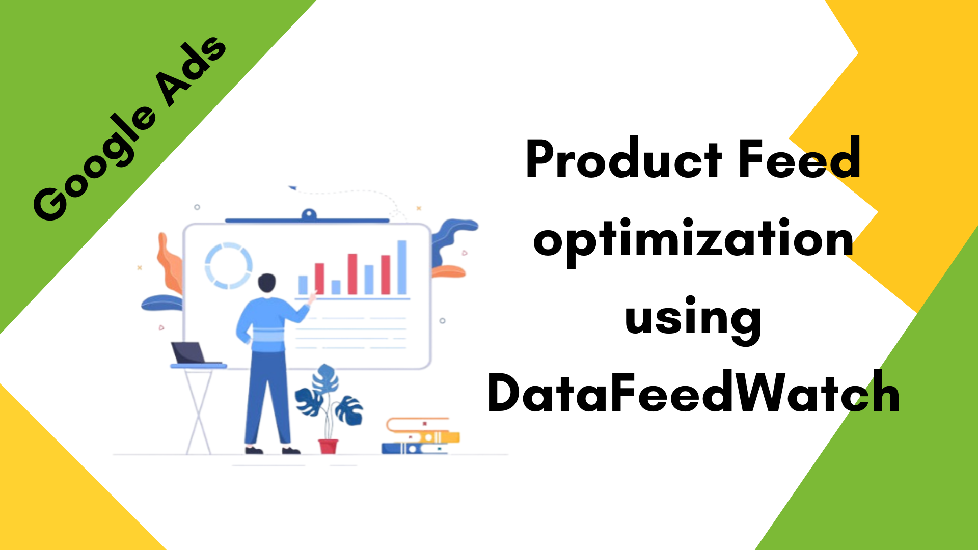 Product Data Feed optimization for Google Shopping
