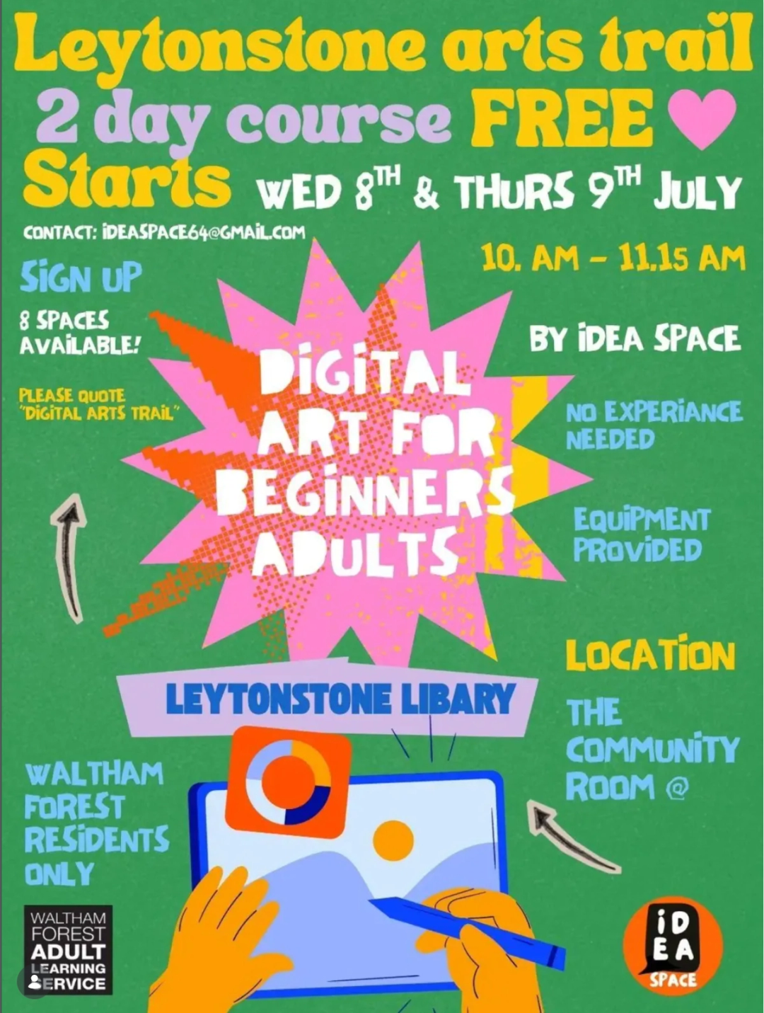 Poster for a free 2-day digital art course for adult beginners at Leytonstone Library, 8–9 July, by Idea Space. Waltham Forest residents only.