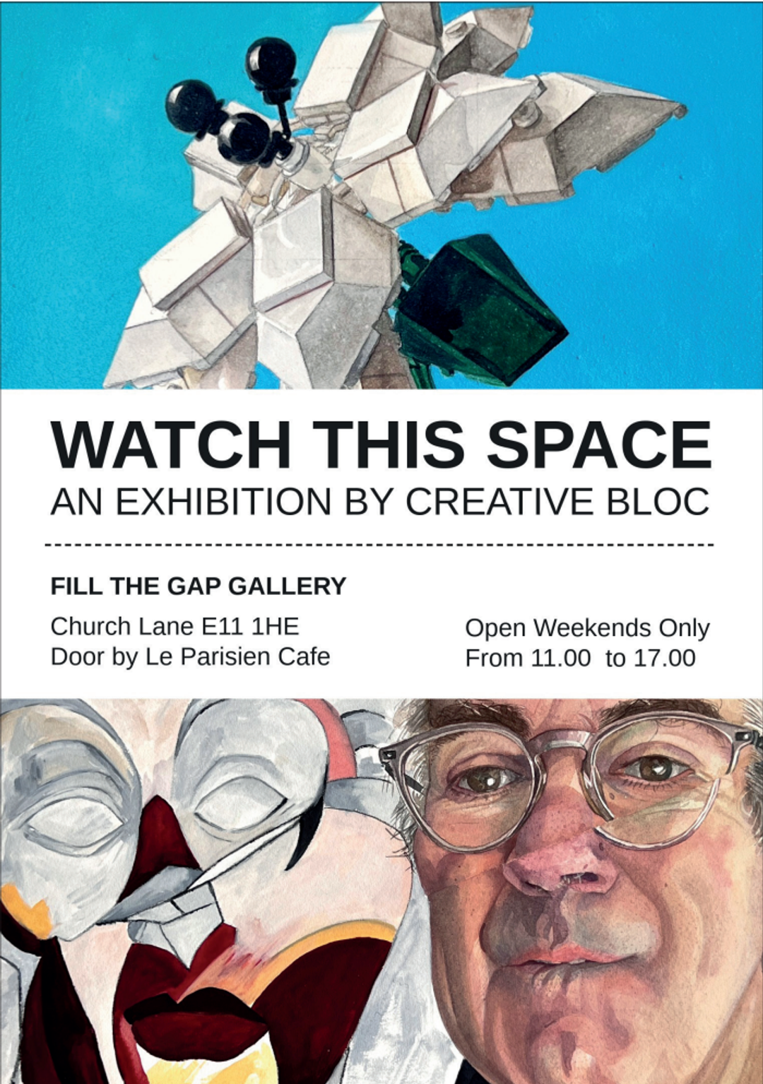 Poster for "Watch This Space" by Creative Bloc at Fill The Gap Gallery, Church Lane E11, open weekends 11am–5pm.