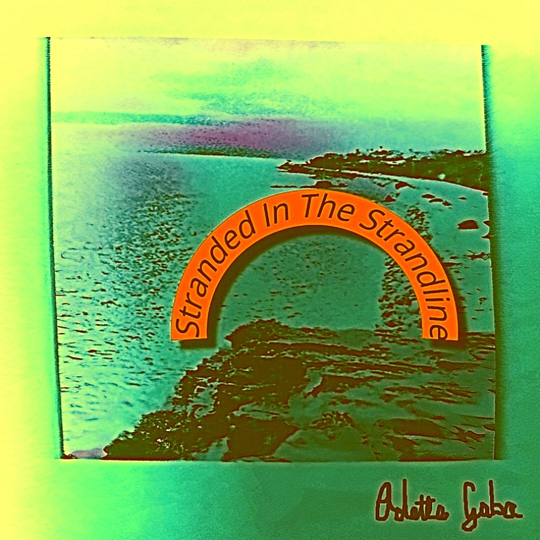 Digital artwork of a teal-toned coastal scene with an orange arch reading "Stranded In The Strandline", signed Odette Gaba.
