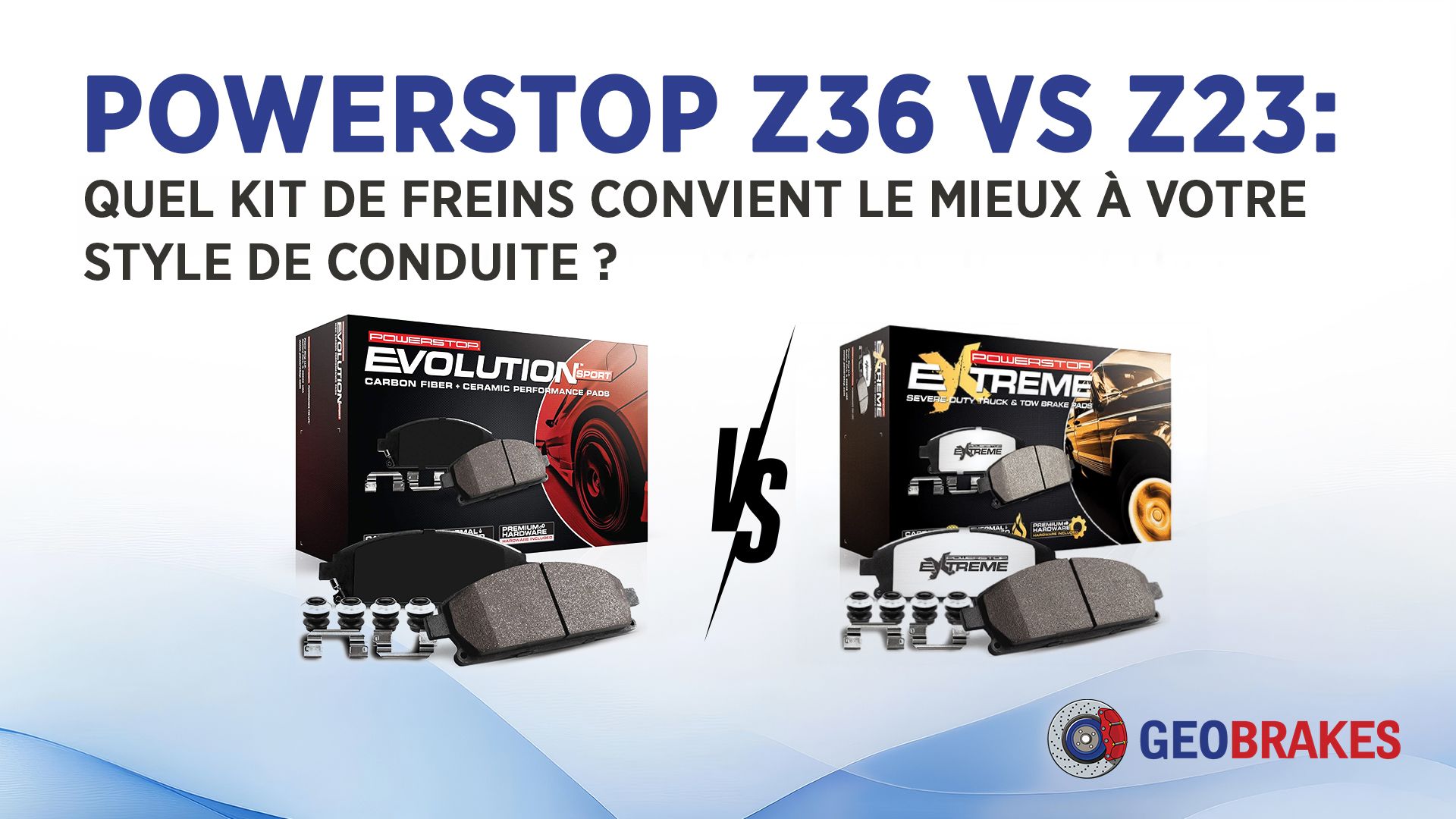 PowerStop Z36 vs Z23 : Quel kit de freins correspond à votre style de conduite?