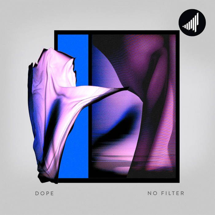 Dope presents ‘No Filter’ EP