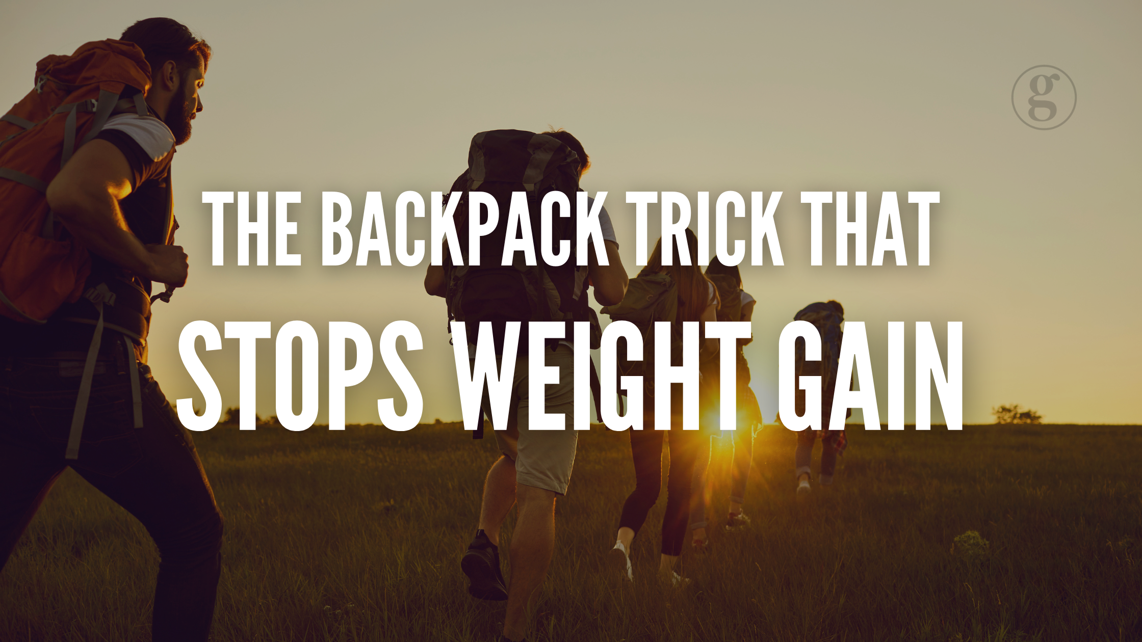 The Backpack Trick That Stops Weight Regain: How Rucking Hacks Your Brain and Your Biology