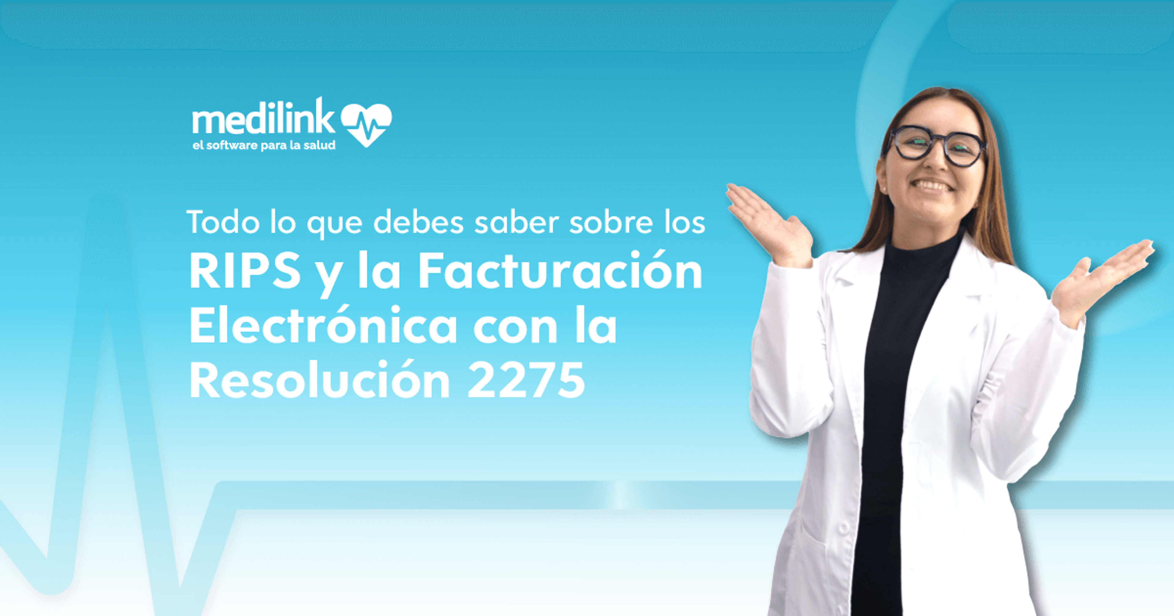 Todo lo que Debes Saber sobre los RIPS y la Facturación Electrónica con la Resolución 2275