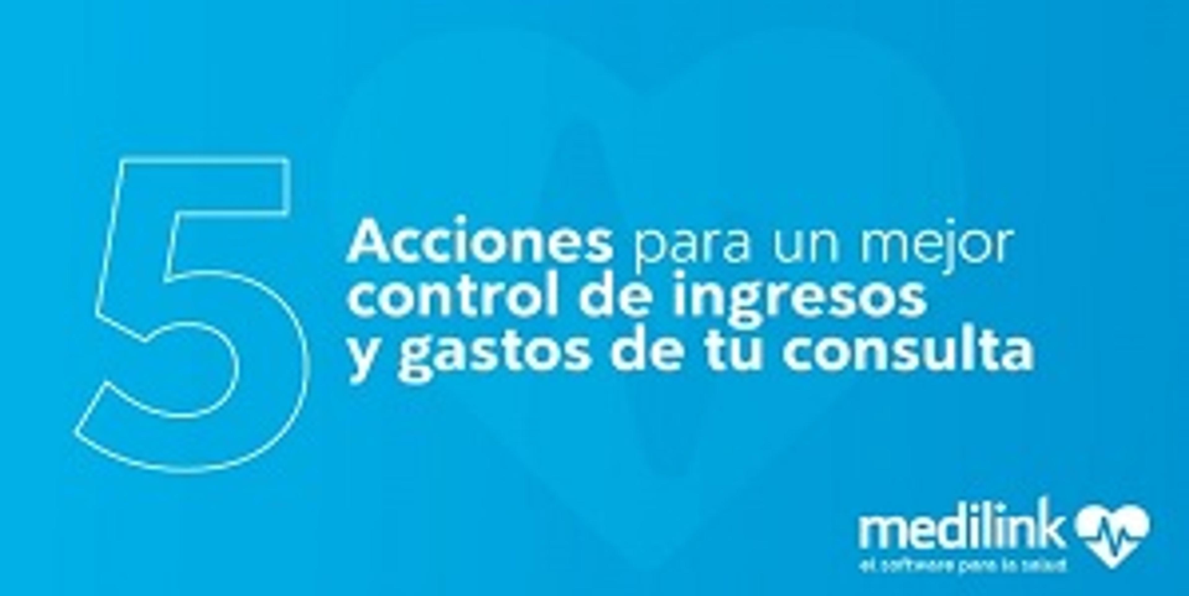 5 acciones para un mejor control de ingresos y gastos de tu consulta