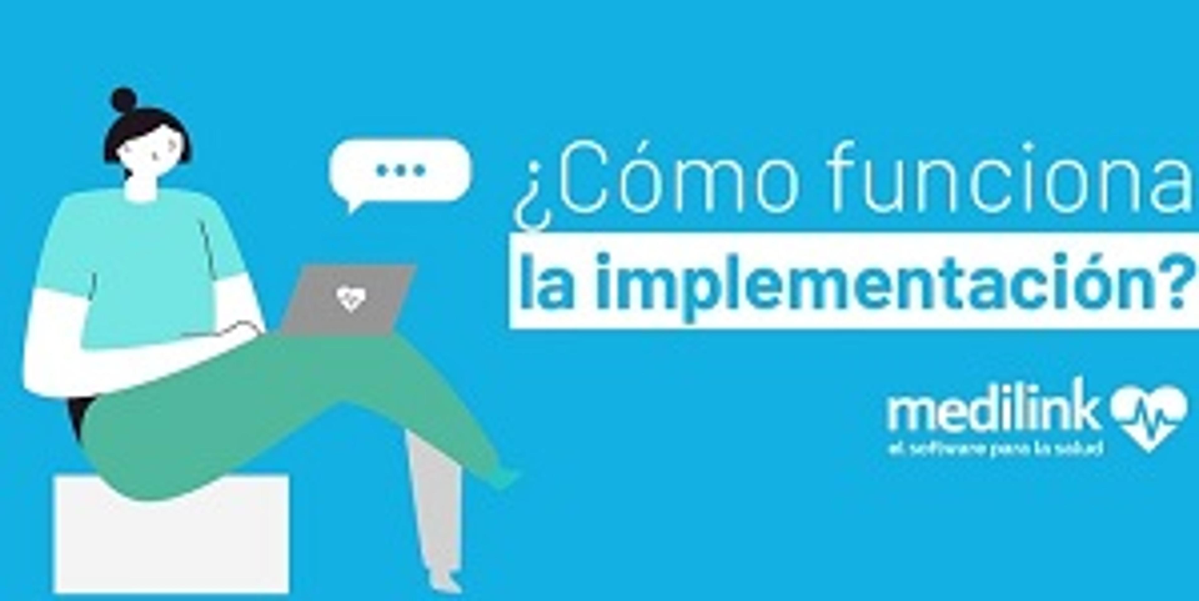¿Cómo funciona la implementación de Medilink?