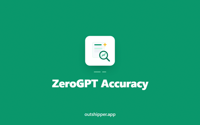 ZeroGPT Accuracy: Is It Reliable Enough to Use?