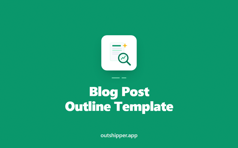 Blog Post Outline Template: Copy-Paste Framework (2026)