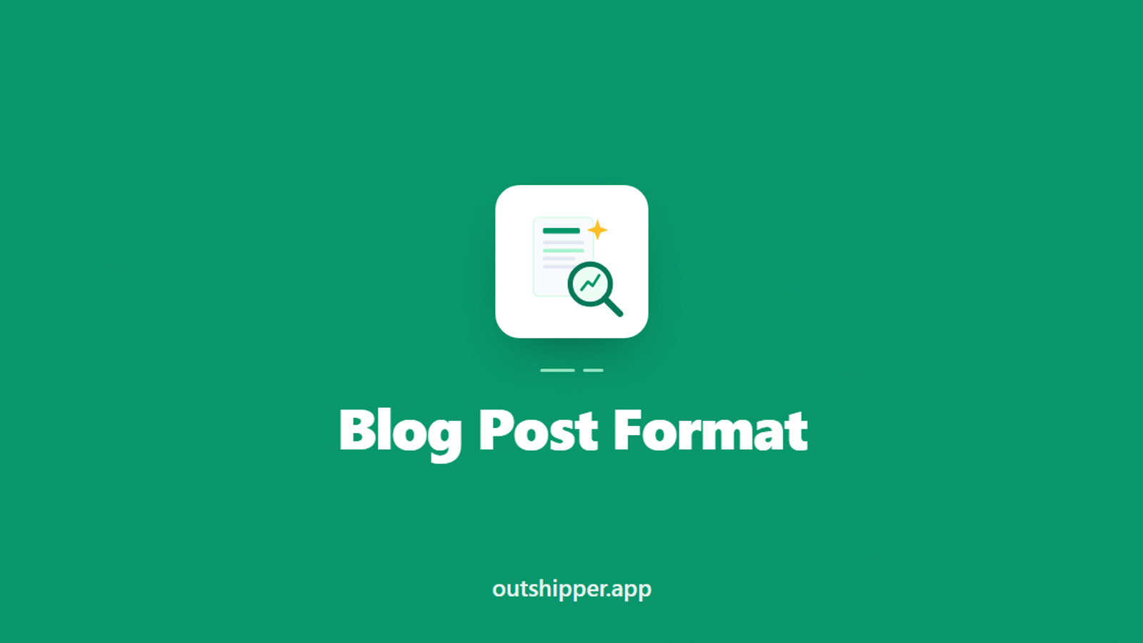 Blog Post Format: The Layout That Ranks (2026)