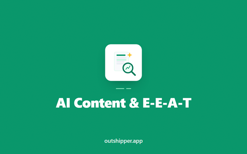 AI Content and E-E-A-T: How to Pass Google's Quality Test