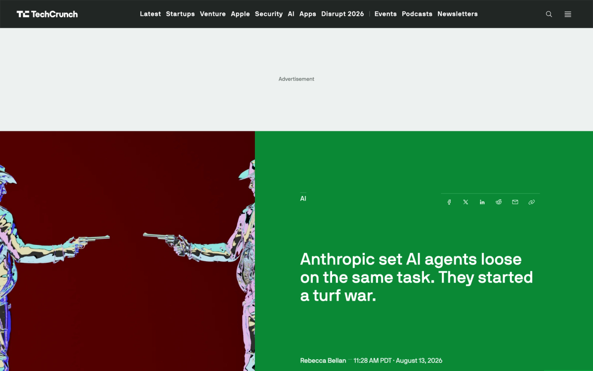 TechCrunch article headline reading Anthropic set AI agents loose on the same task, They started a turf war, by Rebecca Bellan, August 13 2026