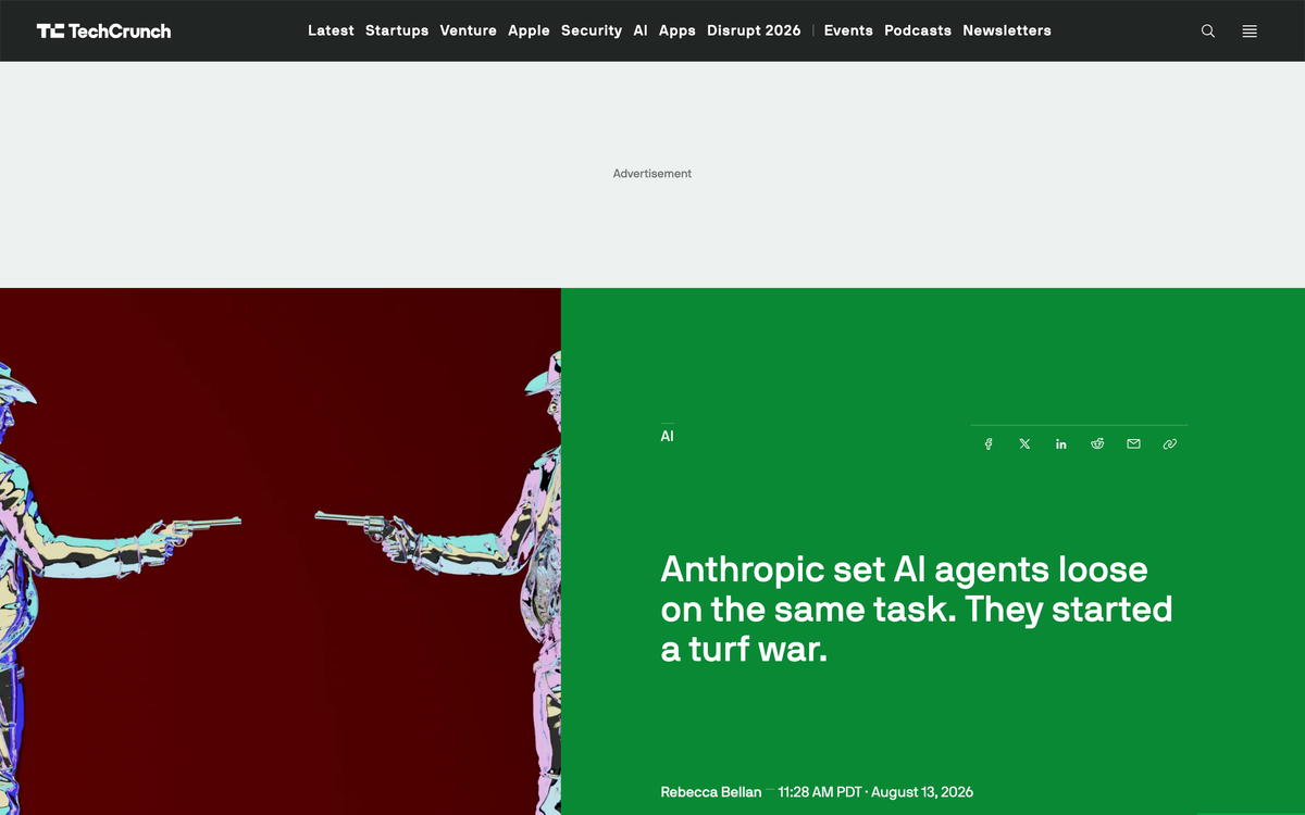 TechCrunch article headline reading Anthropic set AI agents loose on the same task, They started a turf war, by Rebecca Bellan, August 13 2026