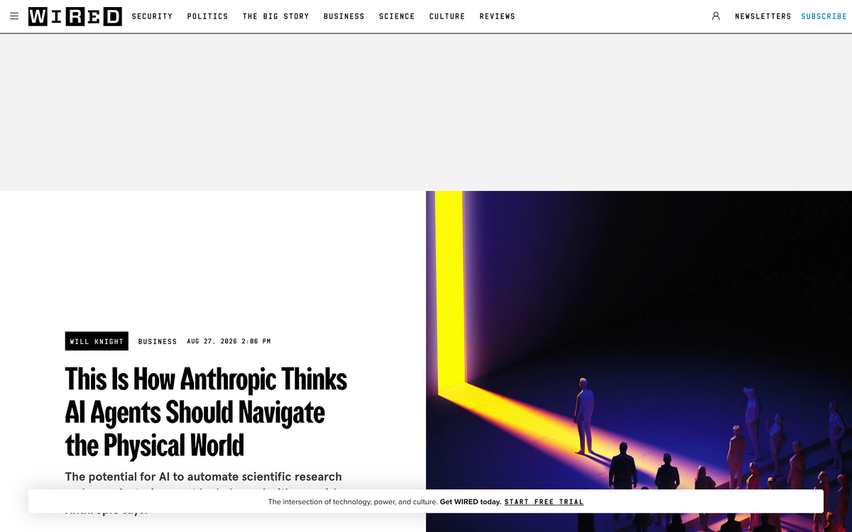 Wired story by Will Knight titled This Is How Anthropic Thinks AI Agents Should Navigate the Physical World, dated August 27 2026