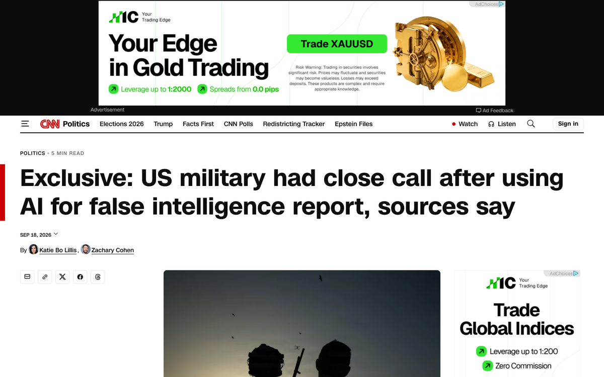CNN Politics article headline reading Exclusive: US military had close call after using AI for false intelligence report, sources say, bylined Katie Bo Lillis and Zachary Cohen, dated September 18 2026