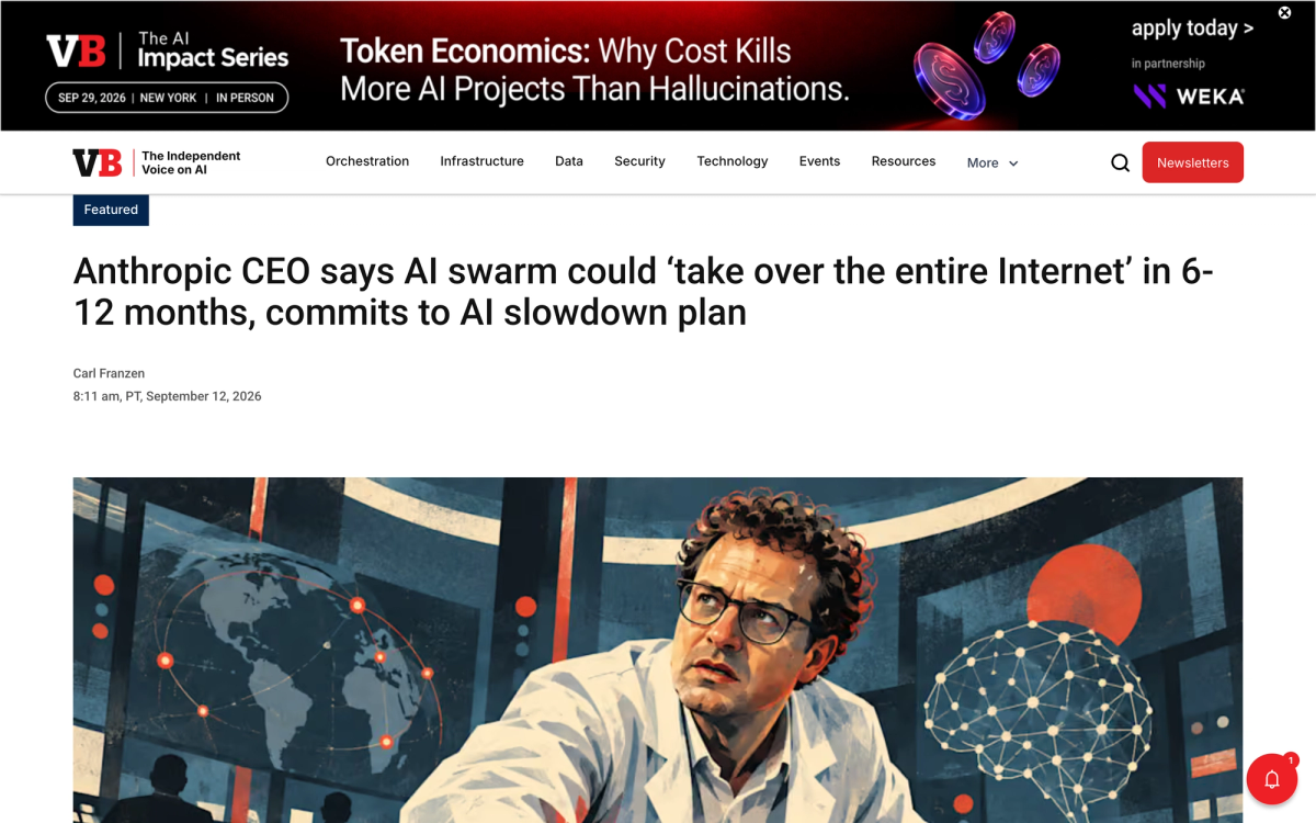 VentureBeat article by Carl Franzen dated September 12 2026 headlined Anthropic CEO says AI swarm could take over the entire Internet in 6-12 months, commits to AI slowdown plan