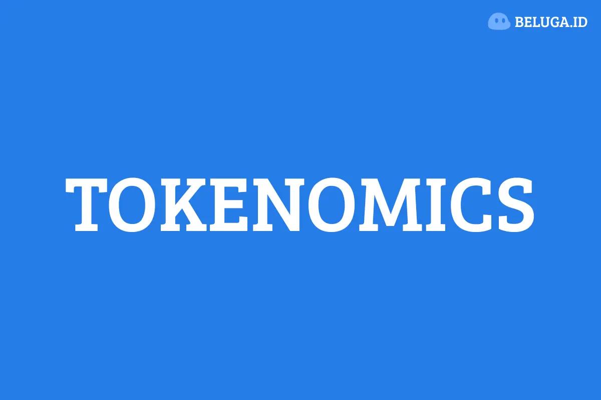 Pengertian Tokenomics dan Perannya dalam Ekosistem Crypto