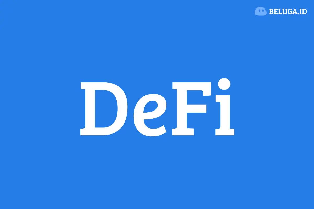 Pengertian DeFi: Revolusi Keuangan Digital Tanpa Perantara