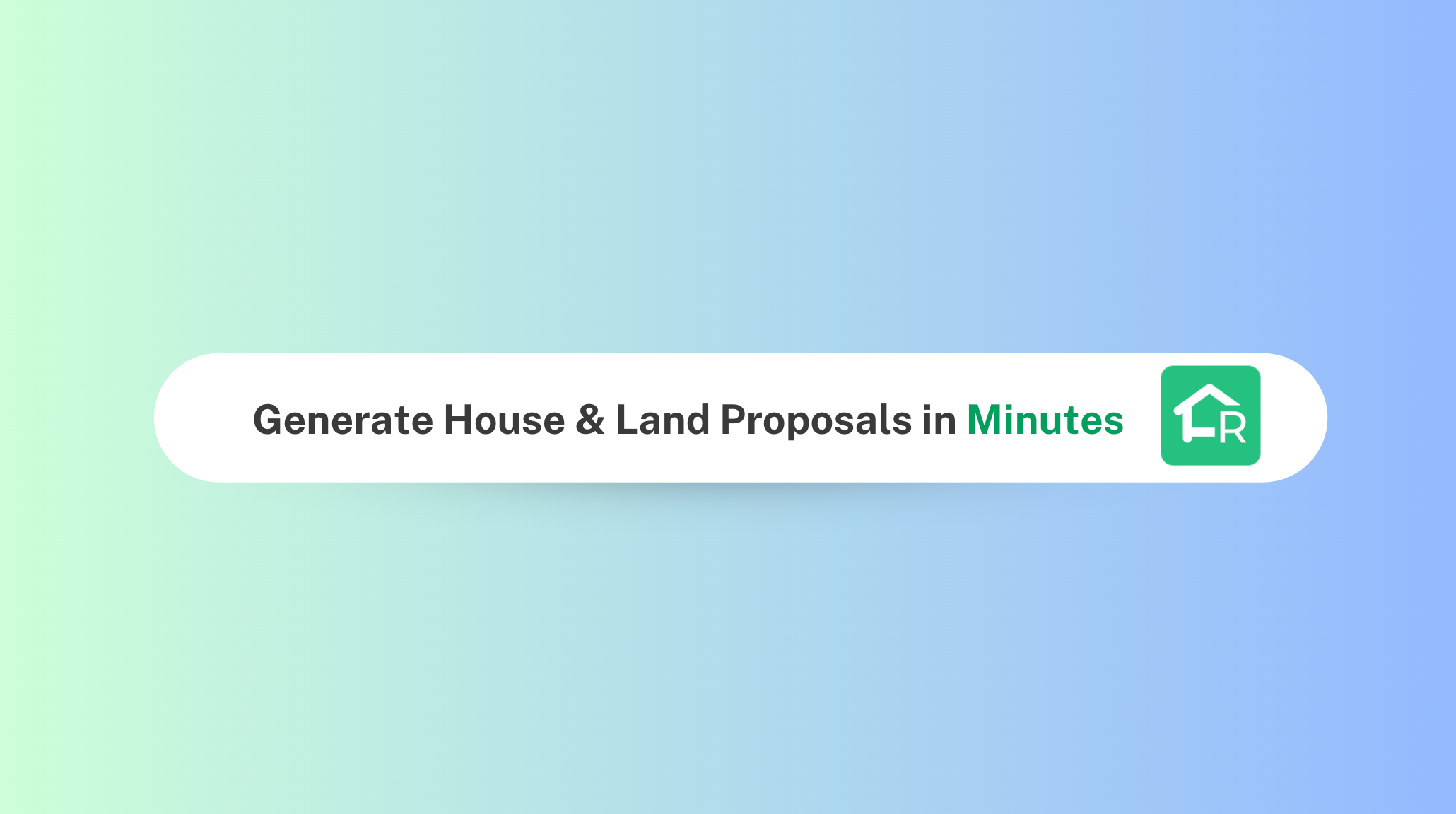 Generate House & Land Proposals